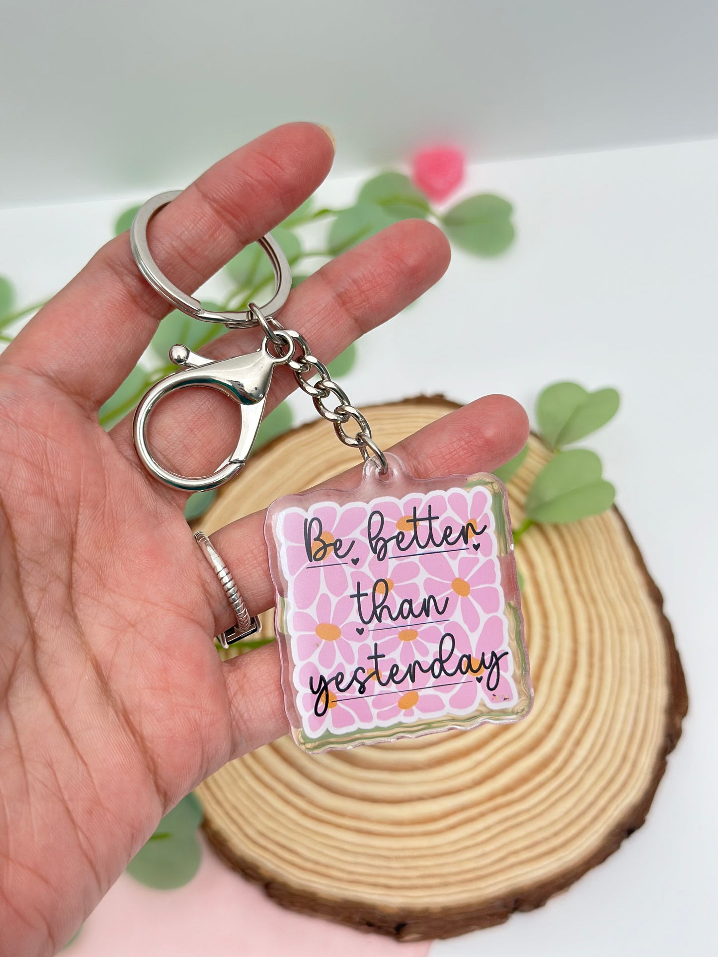 Be Better Than Yesterday - Acrylic keychain