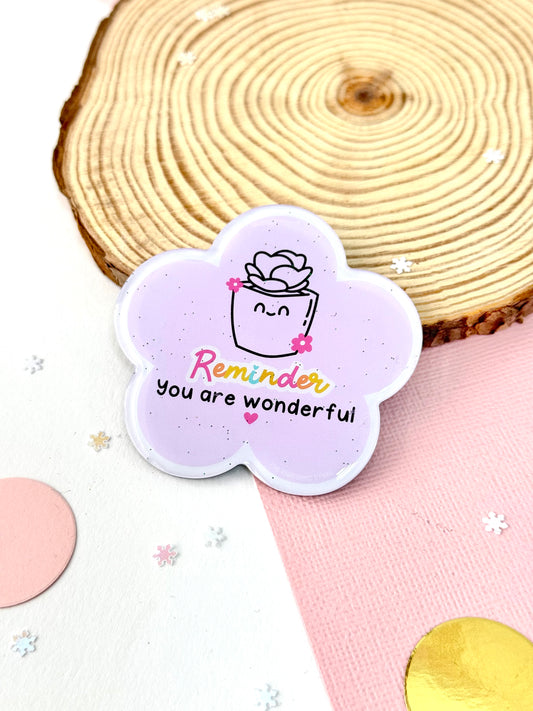 Reminder you are wonderful - Acrylic magnet