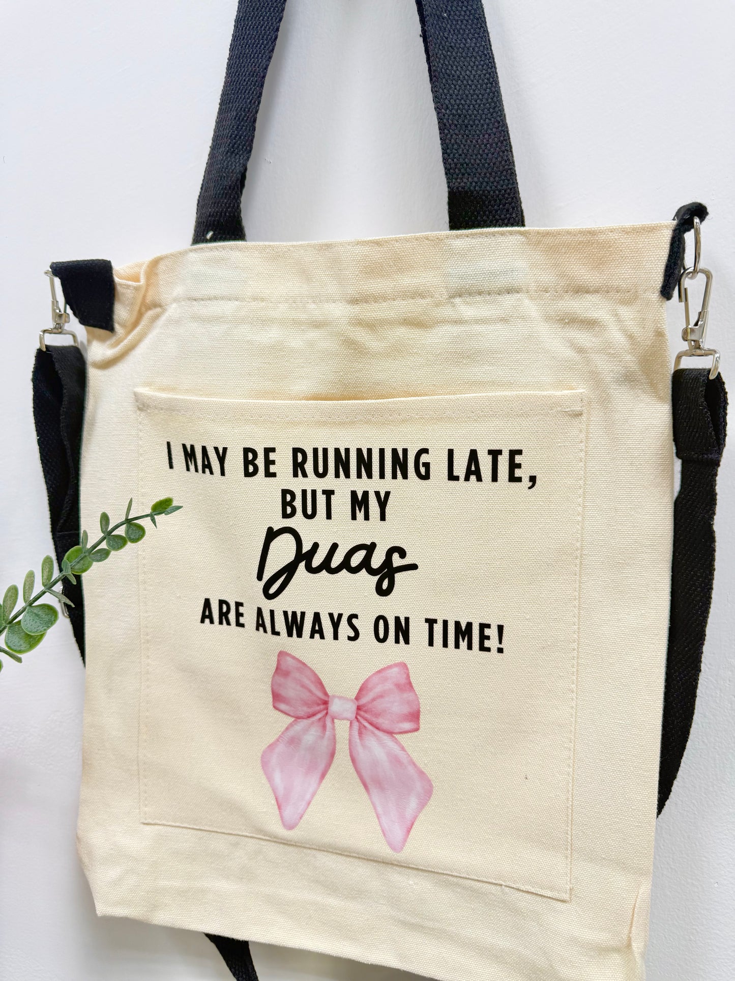 I may be running late but my duas are always on time! - Sling bag