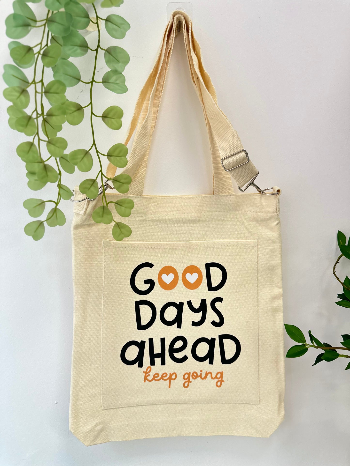 Good Days Ahead, Keep Going! - Sling bag
