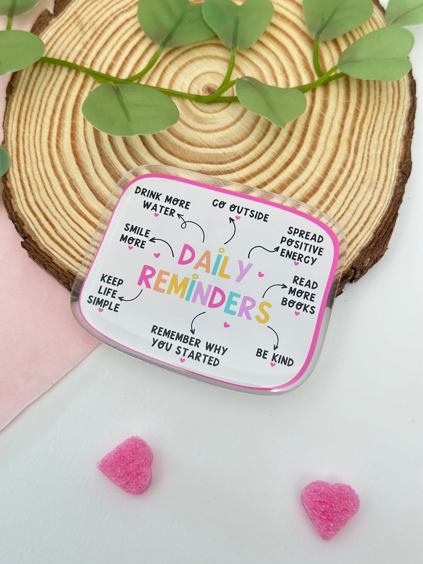 Daily Reminders - Acrylic magnet