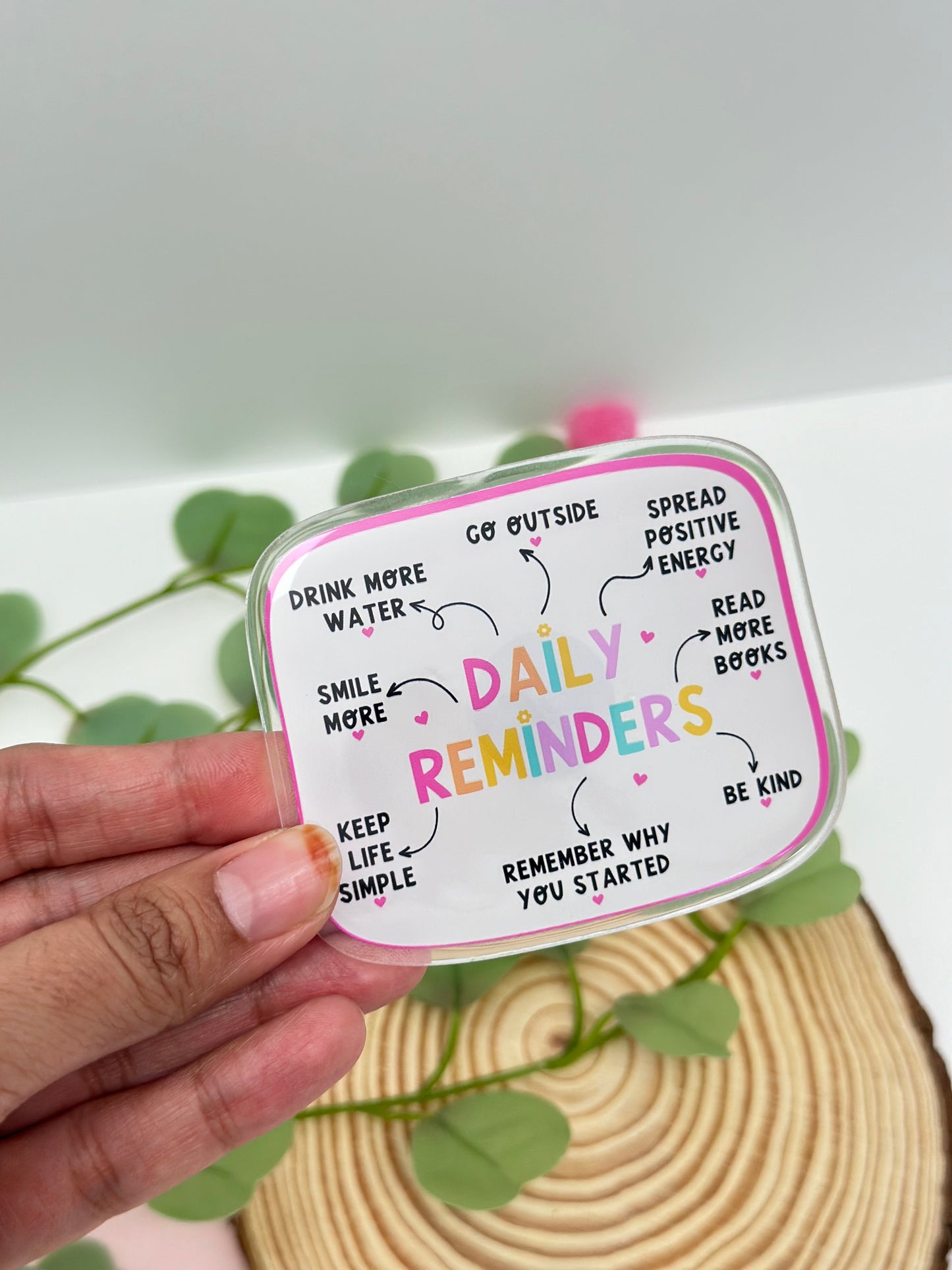Daily Reminders - Acrylic magnet