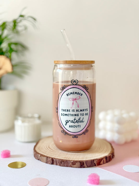 Remember: There is always something to be grateful about!