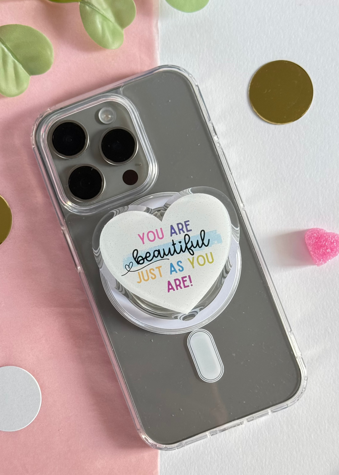 You are beautiful just as you are - Acrylic phone grip