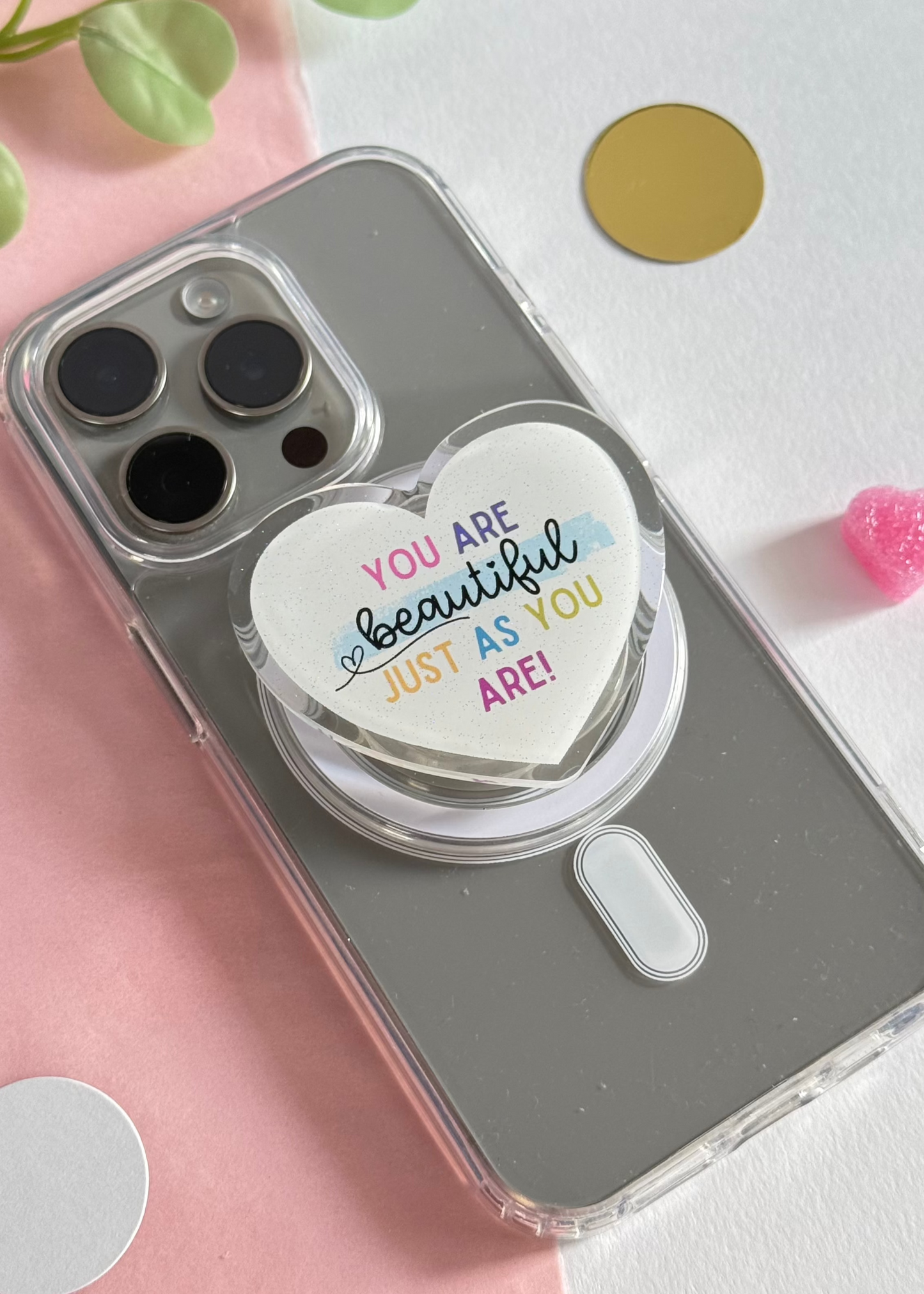 You are beautiful just as you are - Acrylic phone grip