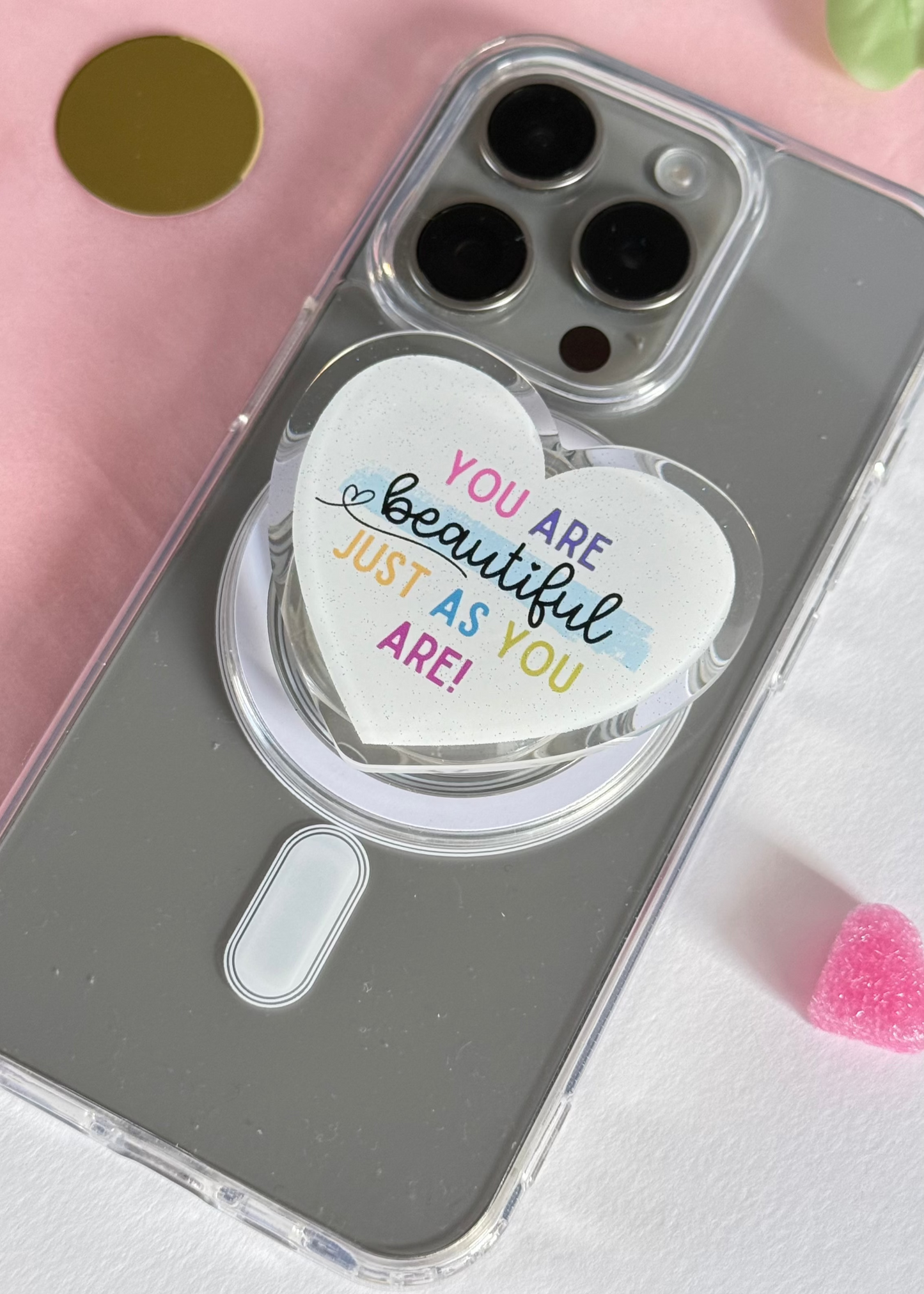 You are beautiful just as you are - Acrylic phone grip