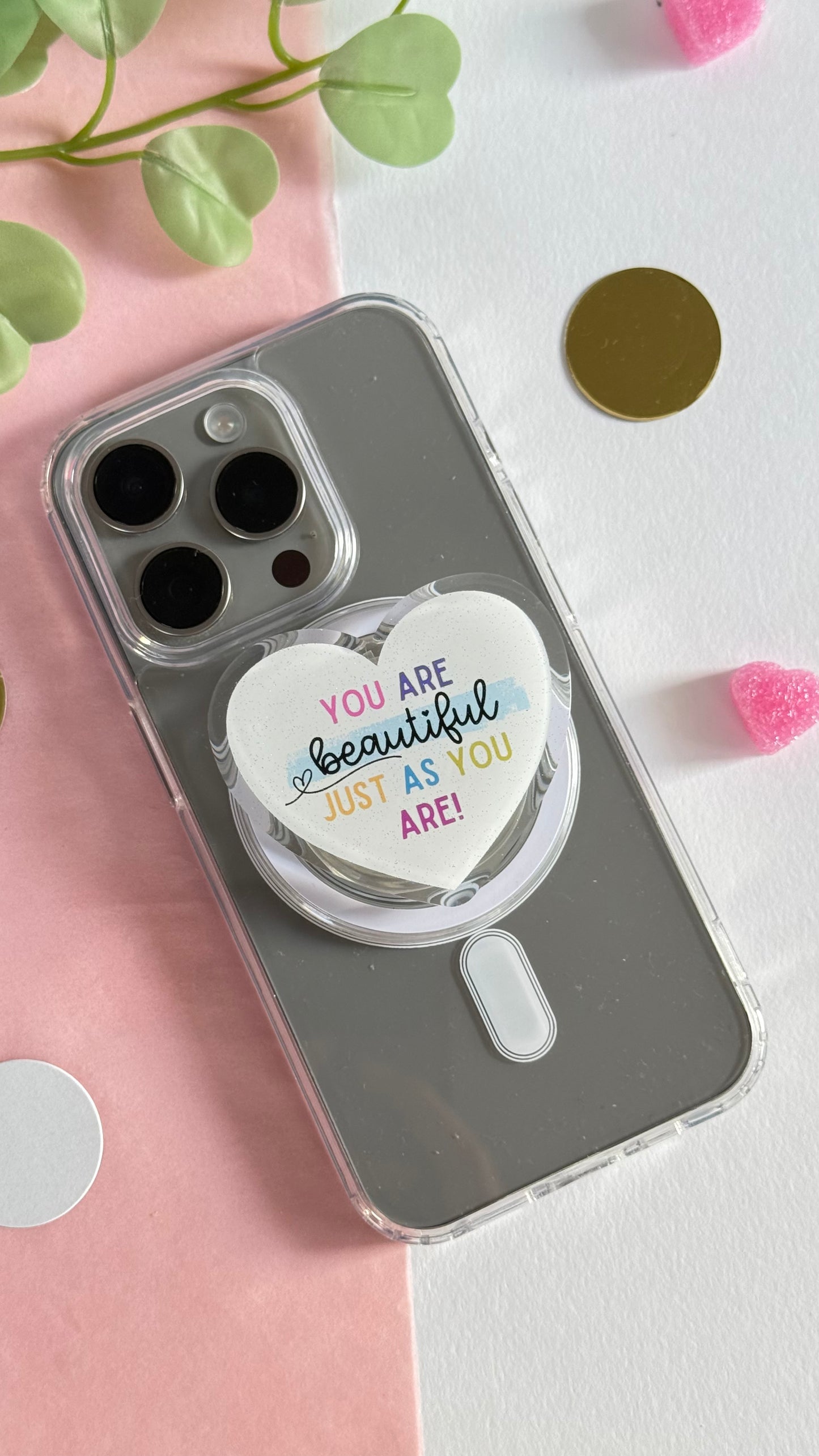 You are beautiful just as you are - Acrylic phone grip
