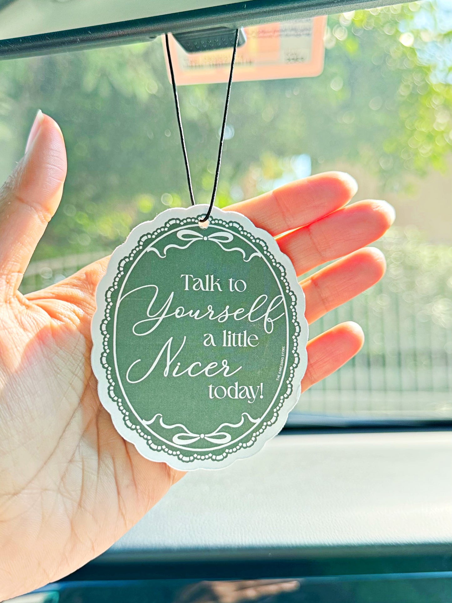 Talk to yourself a little nicer today - Air Freshener