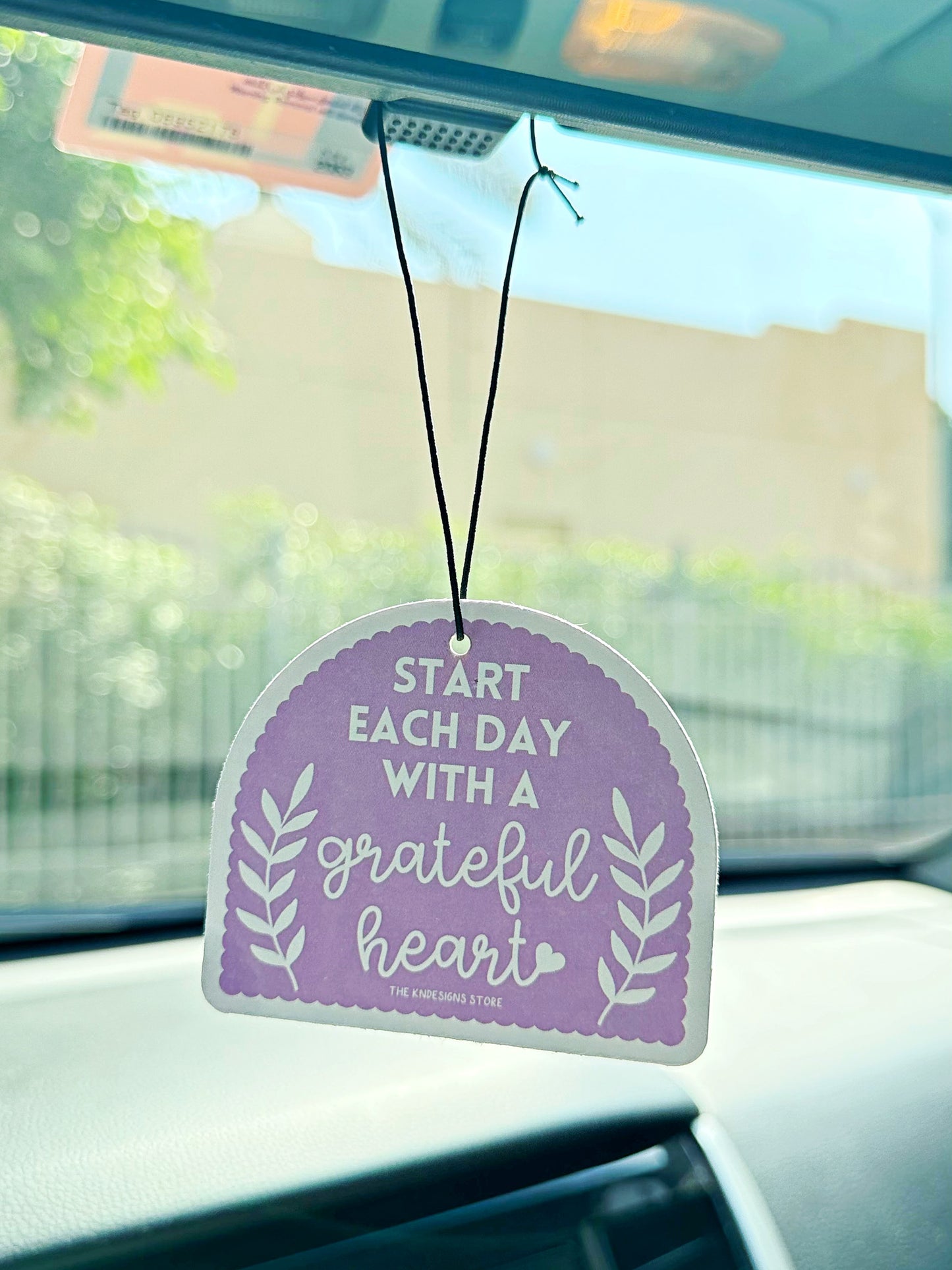 Start each day with a grateful heart - Air Freshener