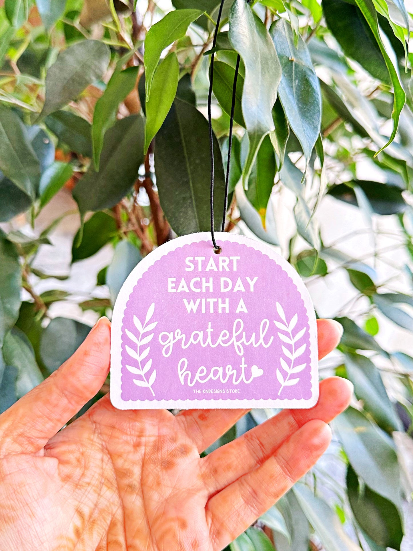 Start each day with a grateful heart - Air Freshener