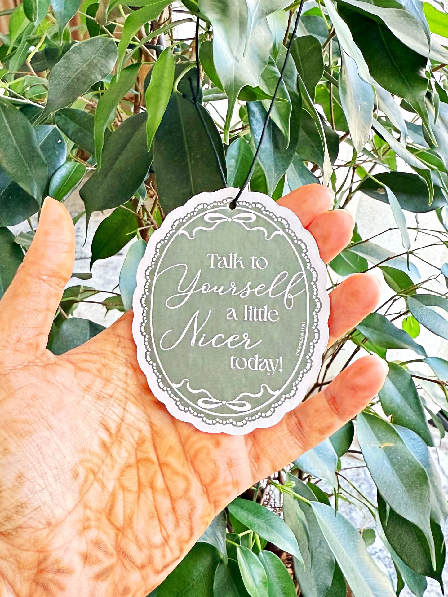 Talk to yourself a little nicer today - Air Freshener