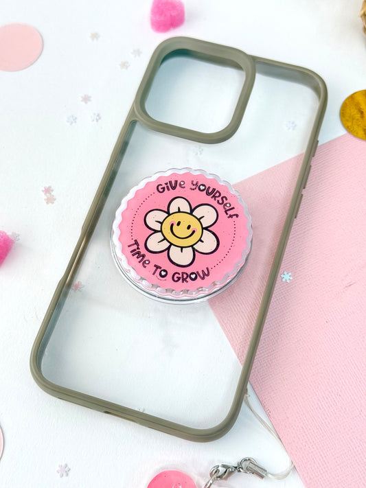 Give yourself time to grow - Acrylic phone grip