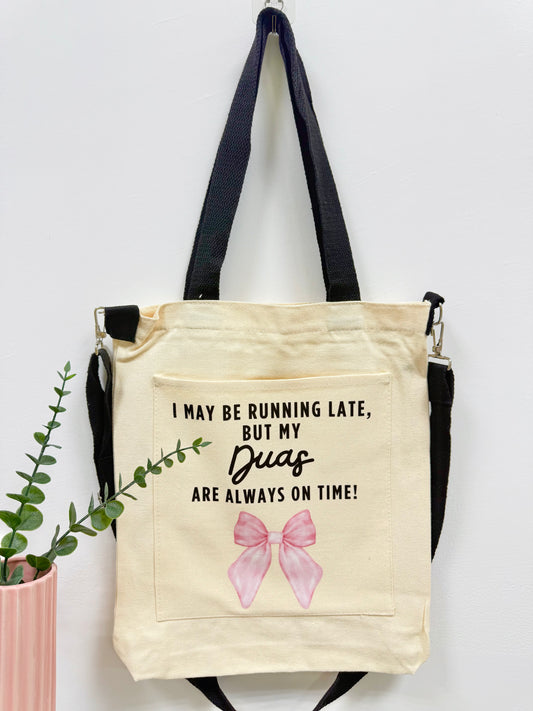 I may be running late but my duas are always on time! - Sling bag