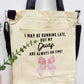I may be running late but my duas are always on time! - Sling bag
