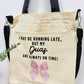 I may be running late but my duas are always on time! - Sling bag