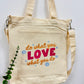 Do what you LOVE what you do - Sling bag