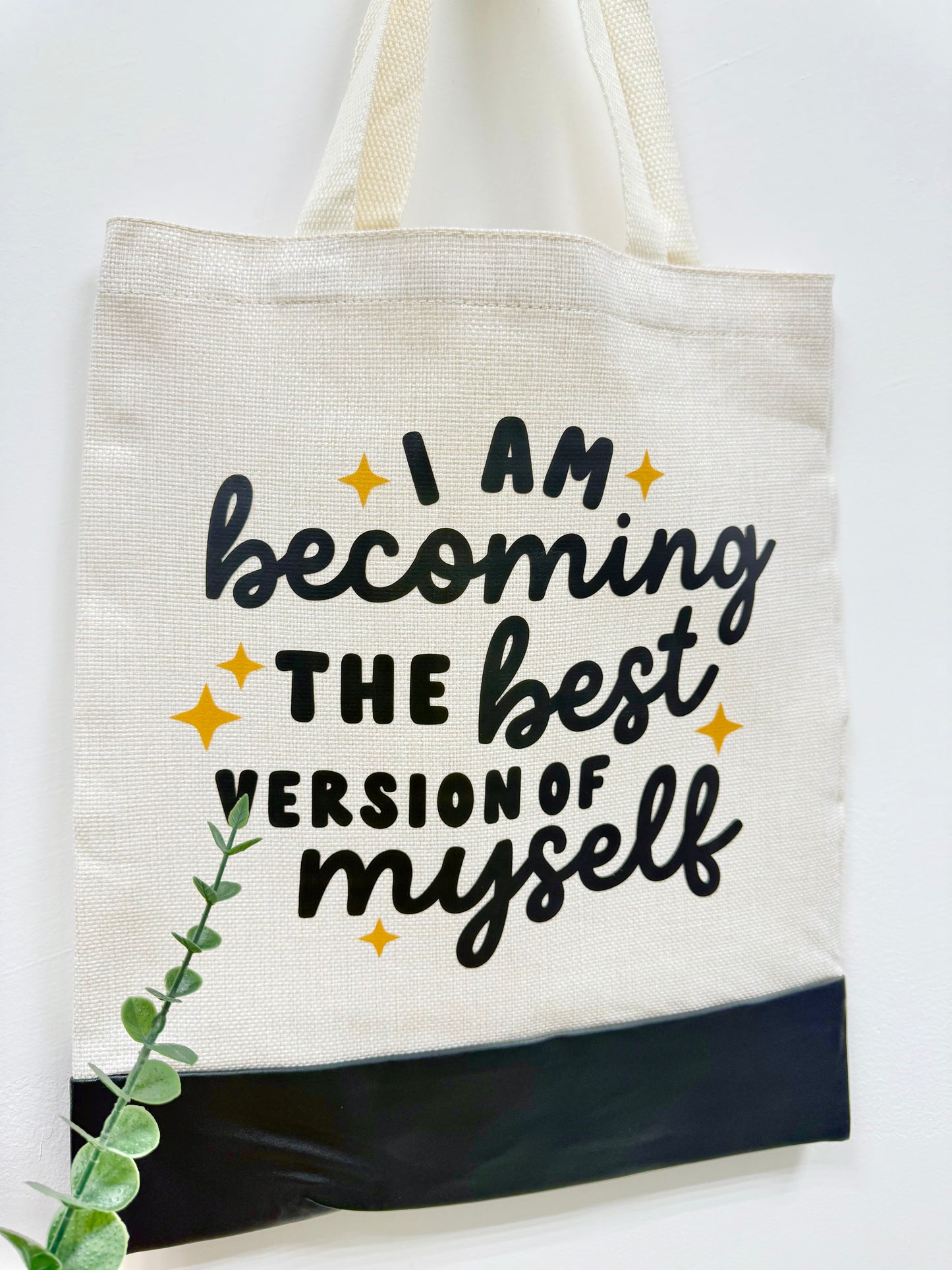 I am becoming the best version of myself - Canvas bag