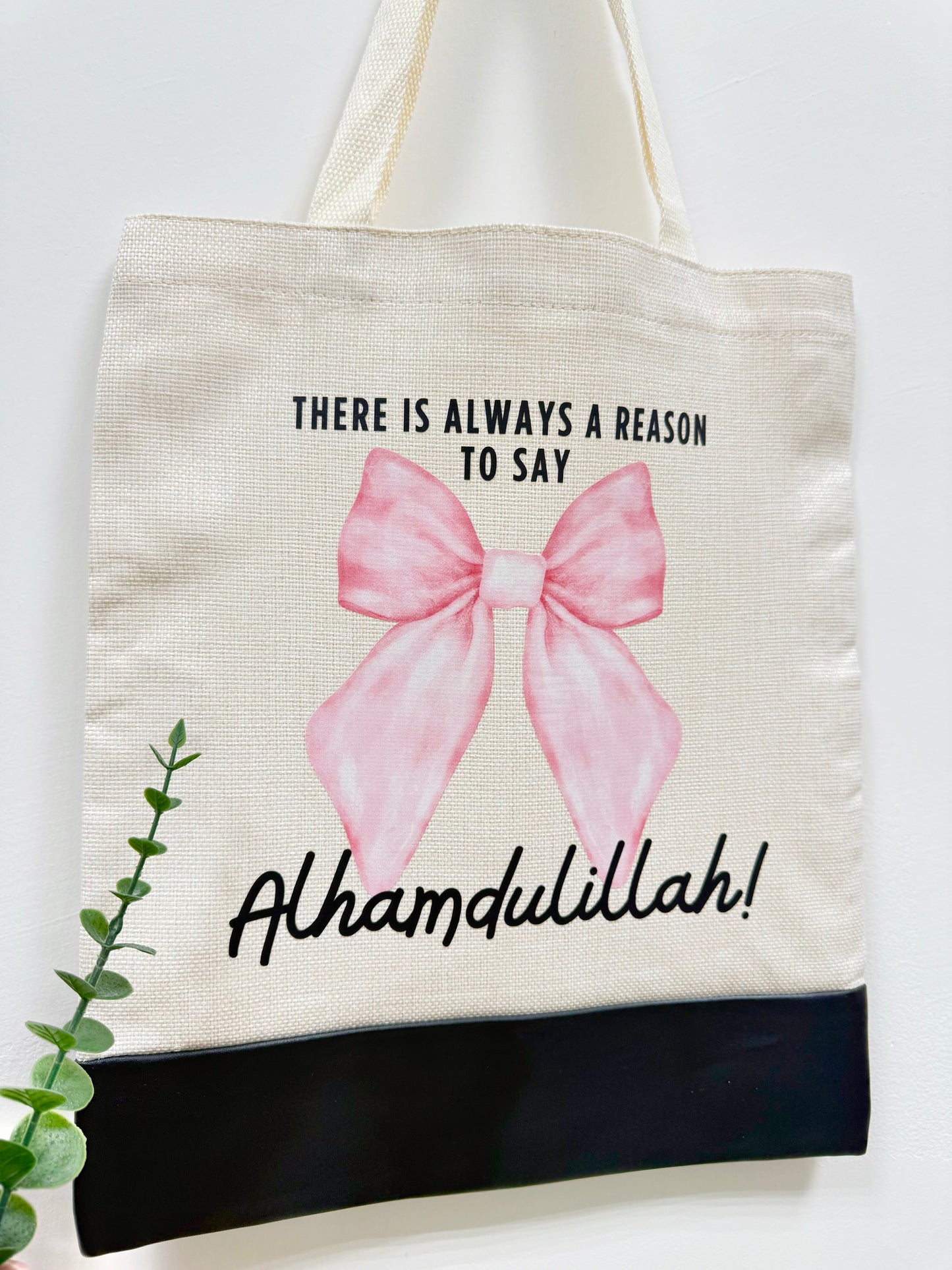 There is always a reason to say Alhamdulilah! - Canvas bag