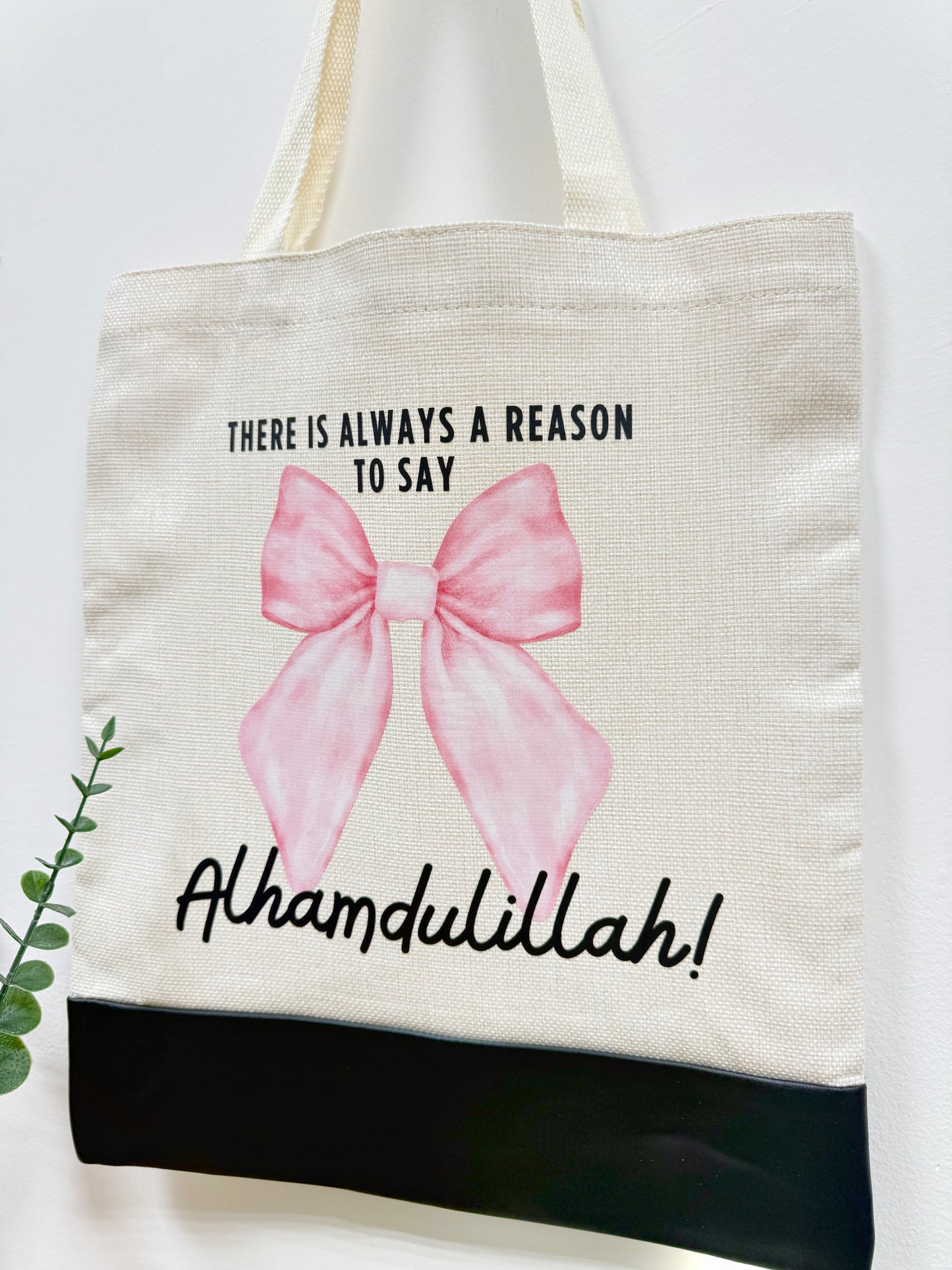 There is always a reason to say Alhamdulilah! - Canvas bag