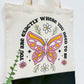 You are exactly where you need to be - Canvas bag