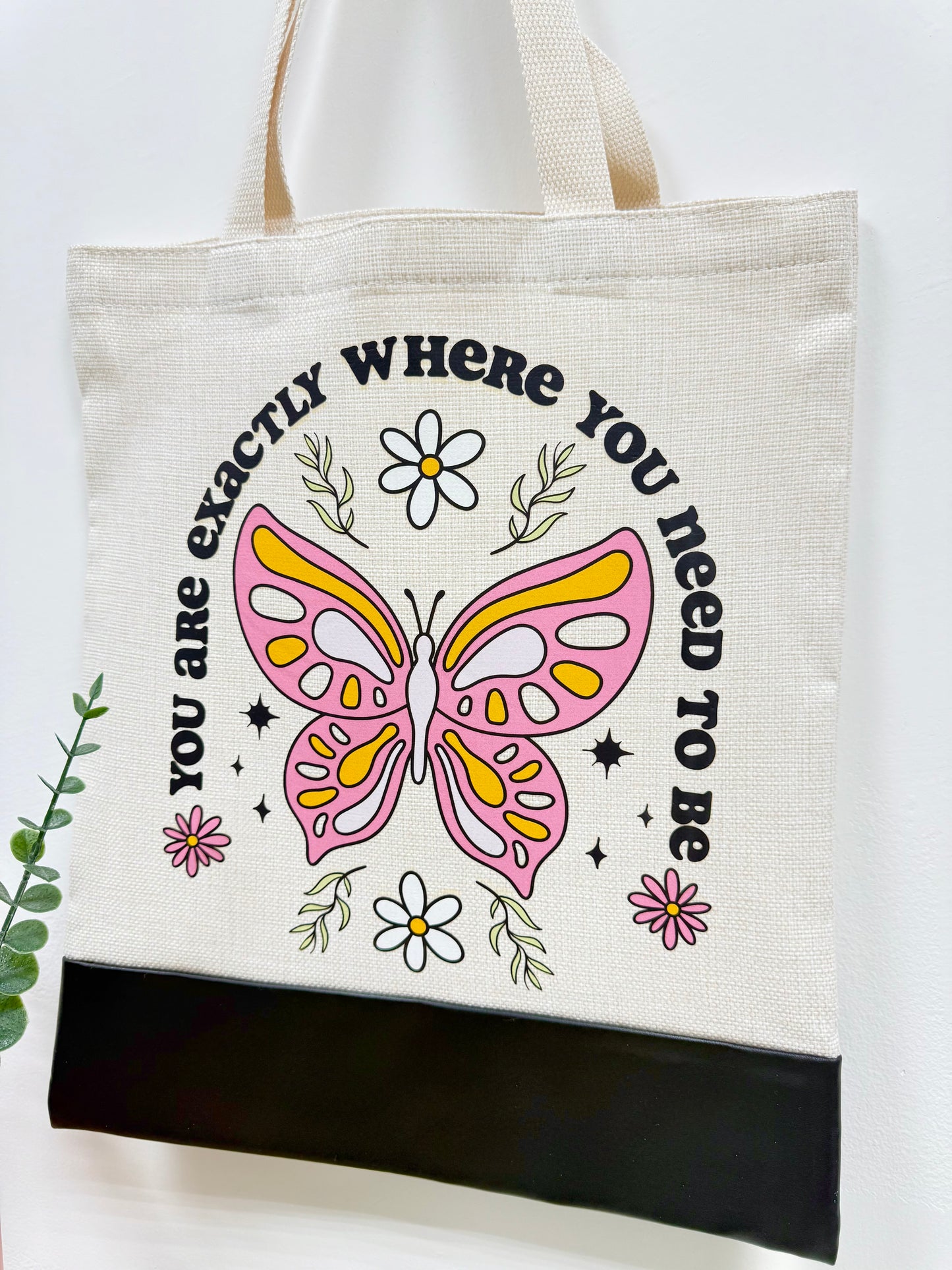 You are exactly where you need to be - Canvas bag