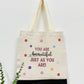 You are beautiful just as you are - Canvas bag