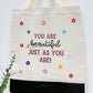 You are beautiful just as you are - Canvas bag