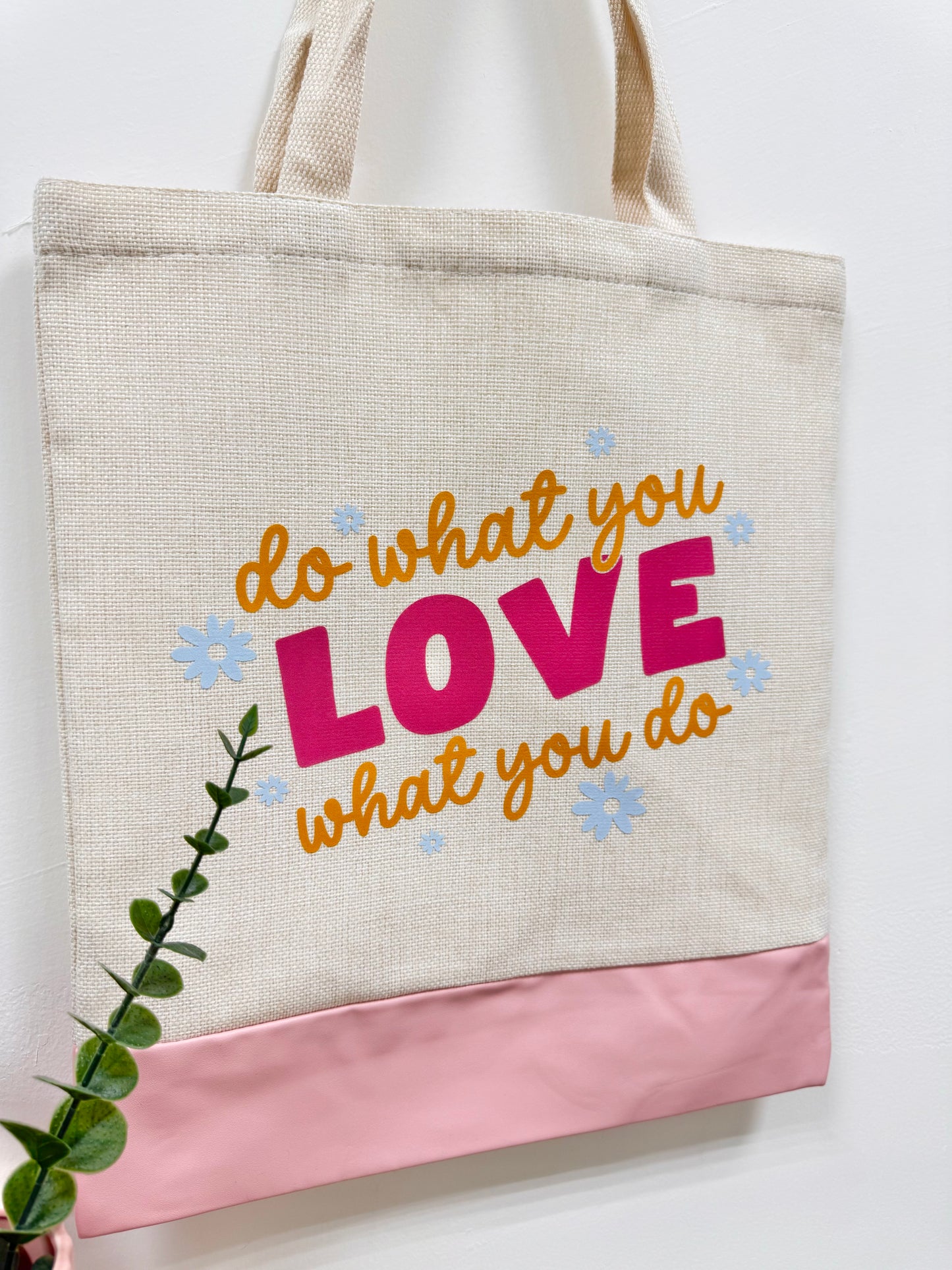 Do what you LOVE what you do - Canvas bag