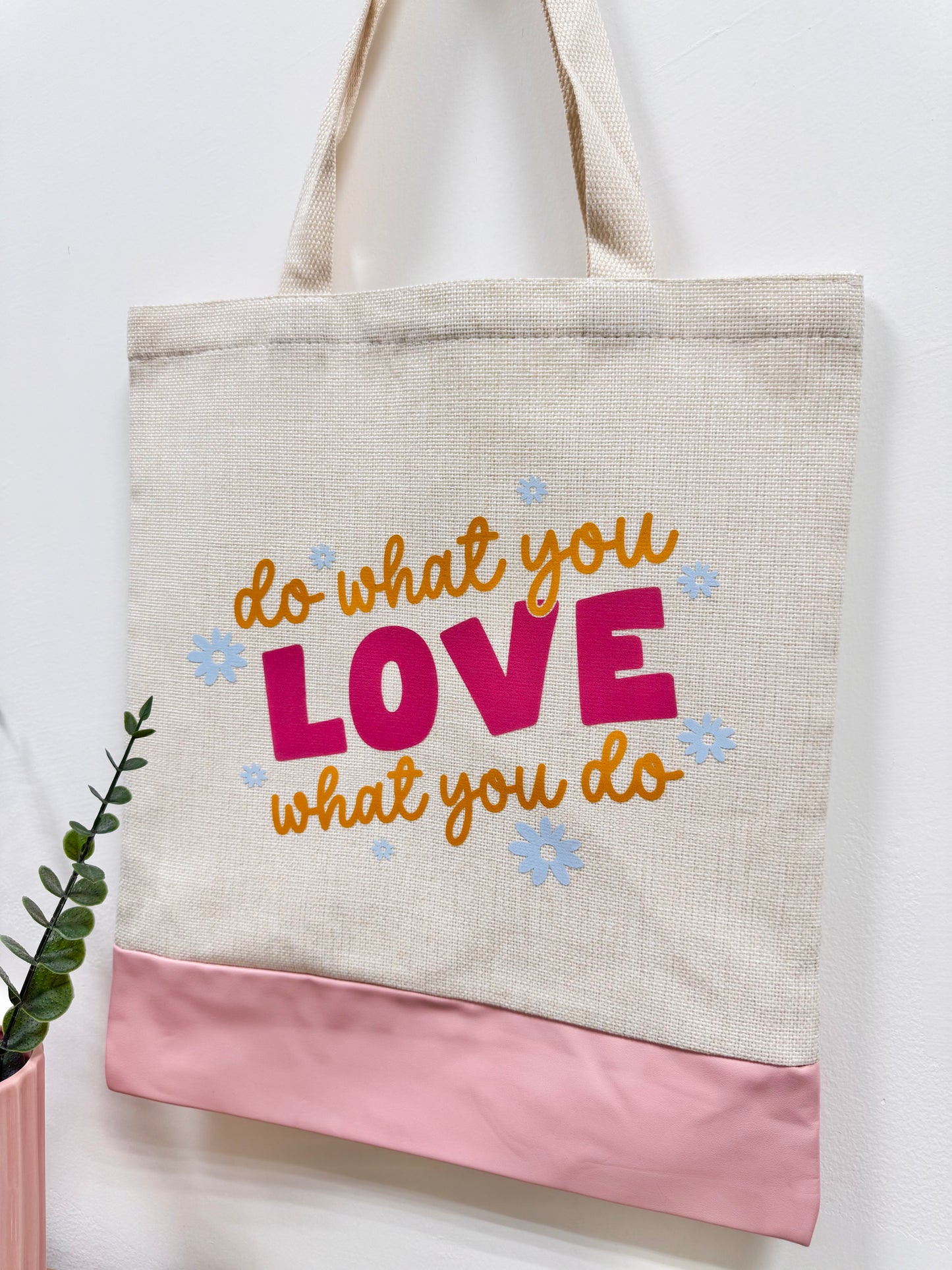 Do what you LOVE what you do - Canvas bag