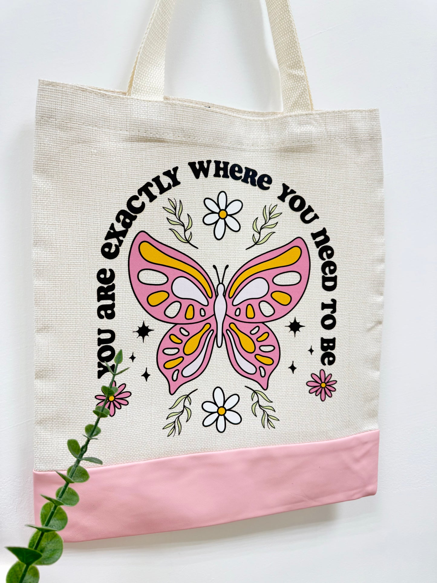 You are exactly where you need to be - Canvas bag