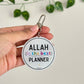 Allah is the best planner! - Acrylic keychain