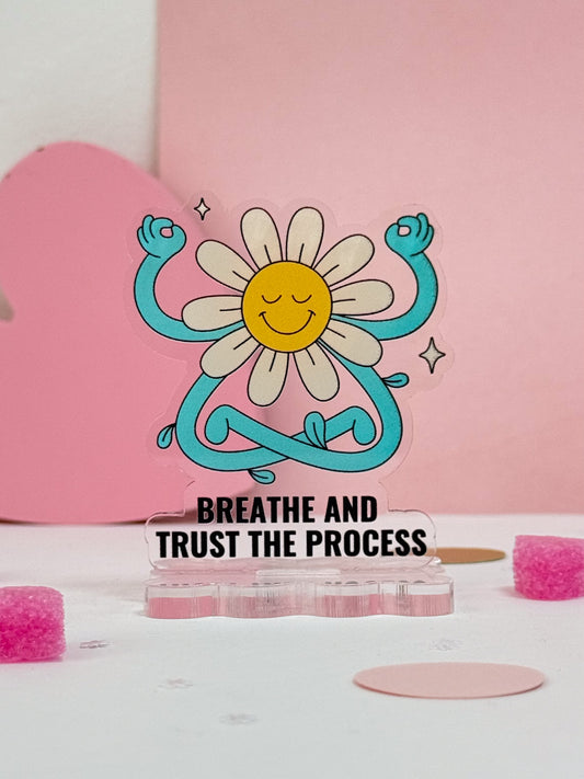 Breathe and trust the process - Mini Motivator