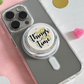 Good Things Take Time - Acrylic phone grip