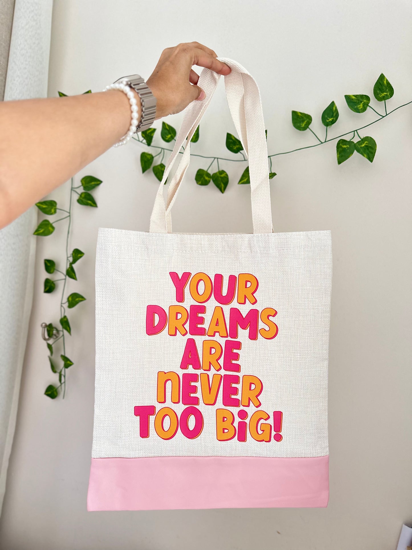 Your Dreams are Never too Big - Canvas bag