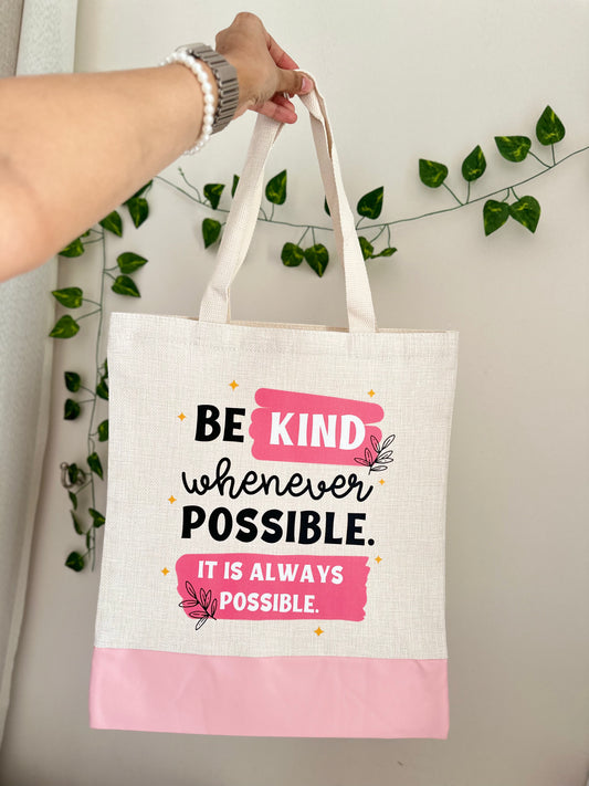 Be Kind whenever possible - Canvas bag