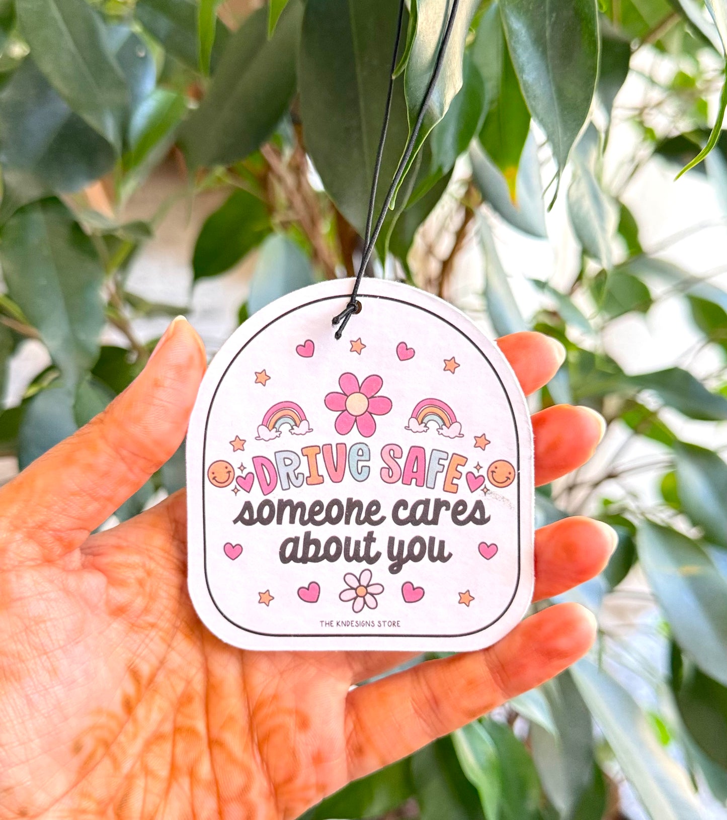 Drive safe someone cares about you - Air Freshener