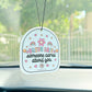 Drive safe someone cares about you - Air Freshener