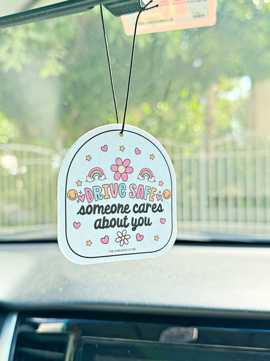 Drive safe someone cares about you - Air Freshener